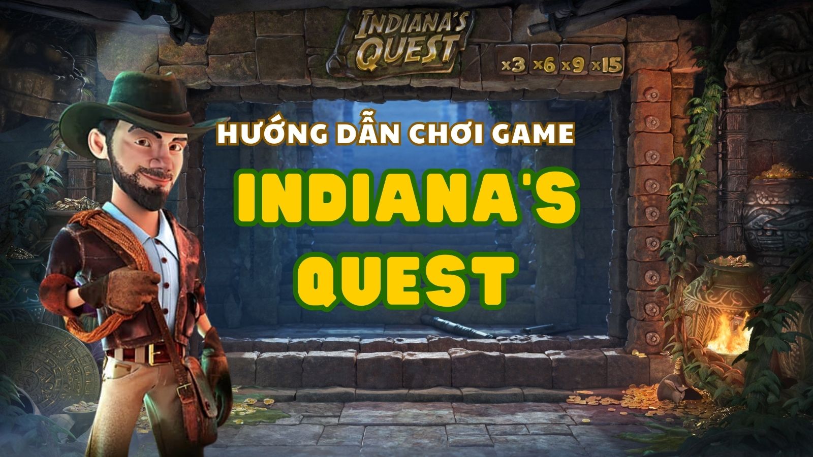 Hướng dẫn chơi game slot Indiana’s Quest tại nhà cái Fabet