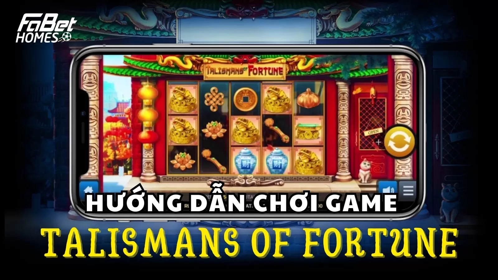 Hướng dẫn cách chơi game slot Talismans of Fortune trên FABET