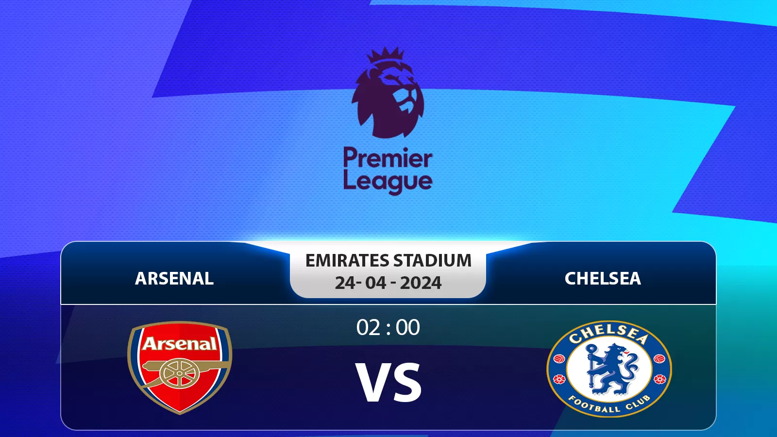 Ngoại hạng Anh, Arsenal đấu với Chelsea 2h 24/04/2024: tranh giành điểm khốc liệt