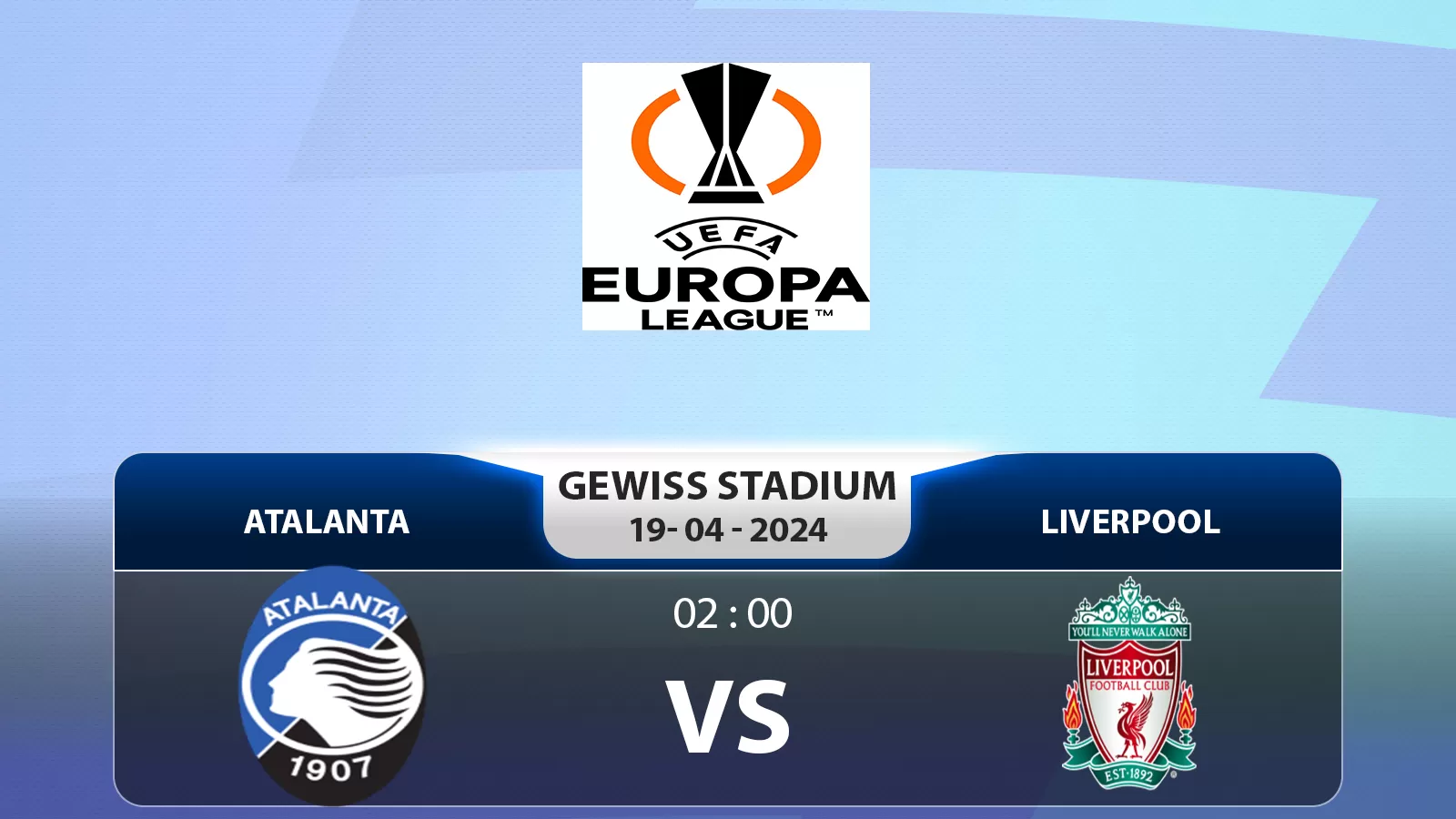 Europa League, Atalanta đấu với Liverpool 2h 19/4/2024: Hiệu ứng Domino
