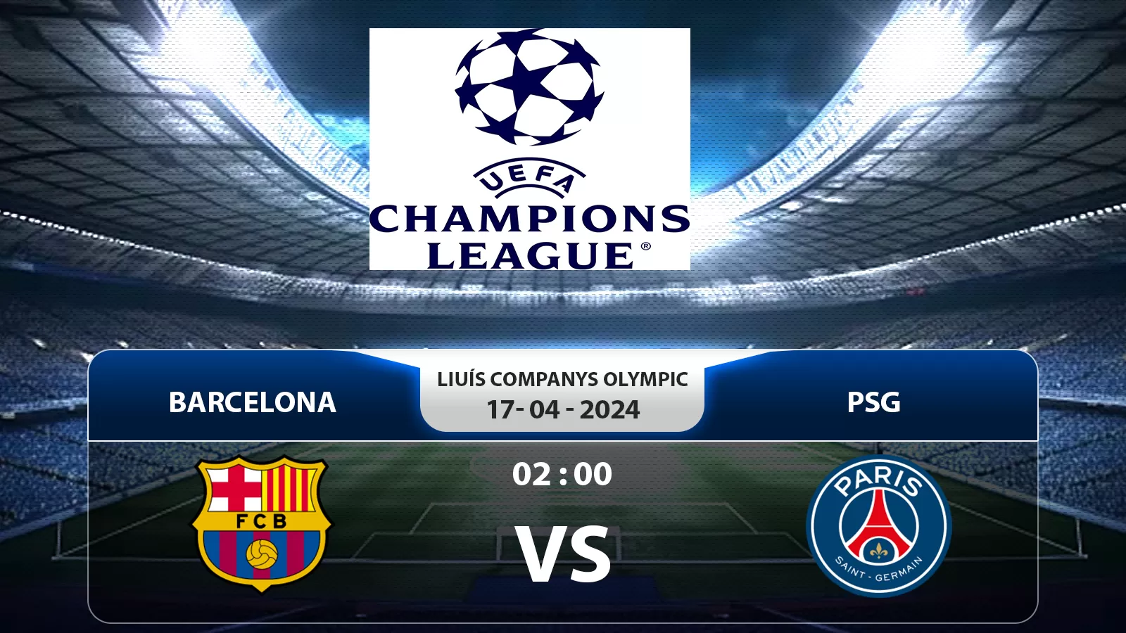Champion League Barcelona đấu với PSG 2h 17/4/2024: Kèo Tài Hay Xỉu?