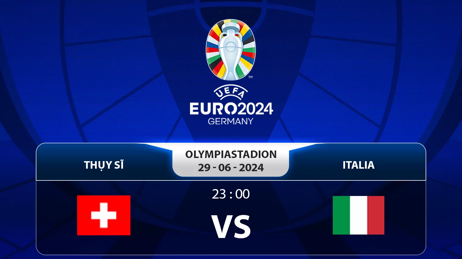 Nhận định, soi kèo Thụy Sĩ vs Ý 23h 29/6/2024 - Vòng 1/8 Euro 2024