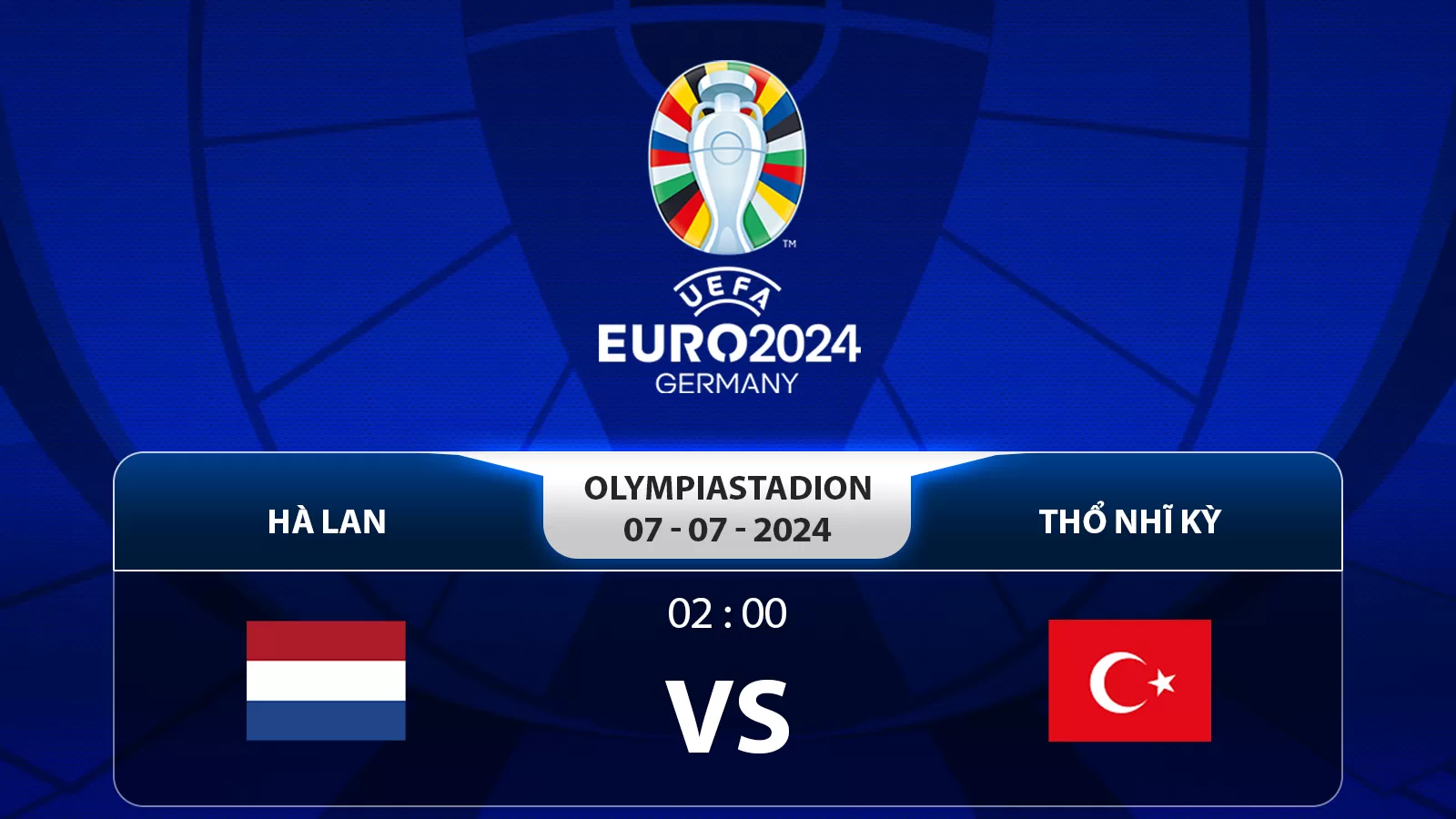 Nhận định, soi kèo Hà Lan vs Thổ Nhĩ Kỳ 2h00 07/7/2024 - Tứ kết Euro 2024